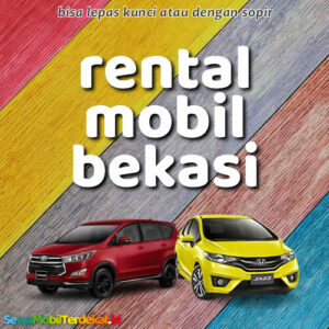 10 Rental Mobil Bekasi Terdekat Tanpa Repot, Langsung Jalan Lepas Kunci Murah