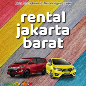 10 Rental Mobil Jakarta Barat Tanpa Repot, Dengan Supir Atau Lepas Kunci Harian
