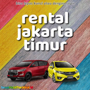 10 Rental Mobil Jakarta Timur Tanpa Repot, Bisa Lepas Kunci Murah 24 Jam