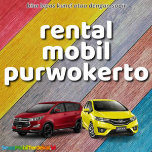 10 Rental Mobil Purwokerto Tanpa Repot, Daftar Harga Lepas Kunci Murah