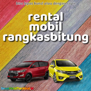10 Rental Mobil Rangkasbitung Tanpa Repot, Harga Sewa Lepas Kunci Murah