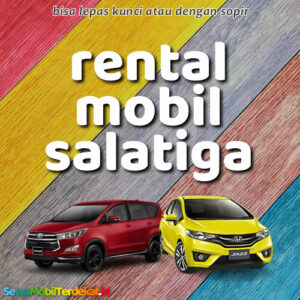 10 Rental Mobil Salatiga Tanpa Repot, Langsung Jalan Dengan Supir Atau Lepas Kunci