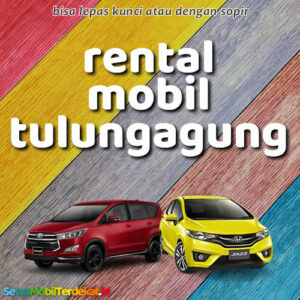 10 Rental Mobil Tulungagung Tanpa Repot, Langsung Jalan Dengan Supir Atau Lepas Kunci