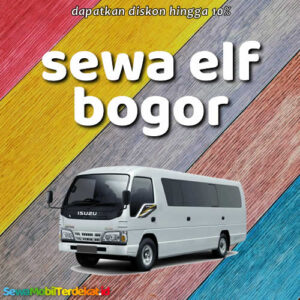 10 Rental Sewa Elf Bogor Bisa Lepas Kunci Dengan Harga Murah 15 - 20 Seat