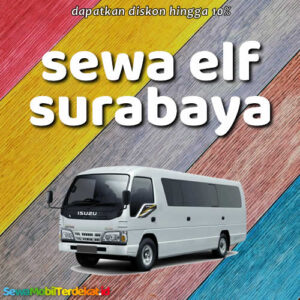 10 Rental Sewa Elf Surabaya Bisa Lepas Kunci Dengan Harga Murah 15 - 20 Seat