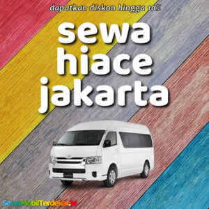 10 Rental Sewa Hiace Jakarta Bisa Lepas Kunci, Harga Per Hari Murah